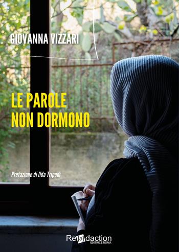 Le parole non dormono - Giovanna Vizzari - Libro Readaction 2024, Ipparchia | Libraccio.it