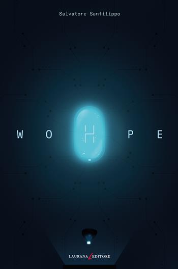 Wohpe - Salvatore Sanfilippo - Libro Laurana Editore 2022, Rimmel narrativa italiana | Libraccio.it