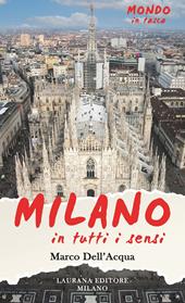 Milano, in tutti i sensi!