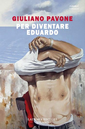 Per diventare Eduardo - Giuliano Pavone - Libro Laurana Editore 2024, Rimmel narrativa italiana | Libraccio.it