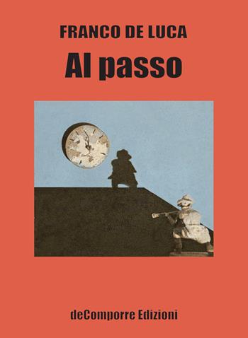 Al passo - Franco De Luca - Libro de-Comporre 2022, Off the rails | Libraccio.it
