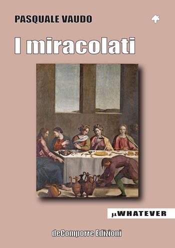 I miracolati - Pasquale Vaudo - Libro de-Comporre 2022, MiniWhatever | Libraccio.it
