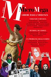 Micromega (2022). Vol. 6: Libere dalla violenza