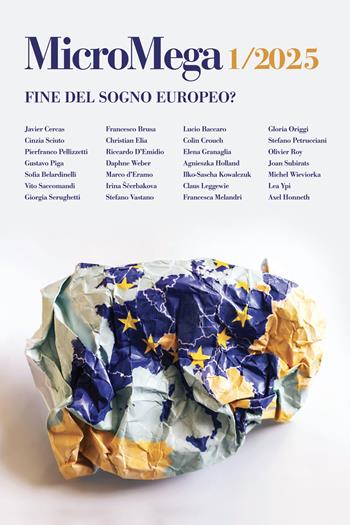 Micromega (2025). Vol. 1: Fine del sogno europeo?  - Libro MicroMega 2025 | Libraccio.it