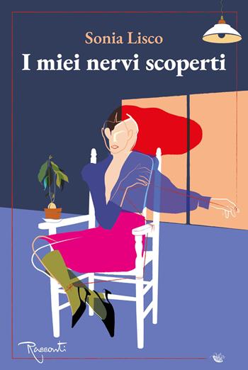 I miei nervi scoperti - Sonia Lisco - Libro Racconti 2026, Racconti | Libraccio.it