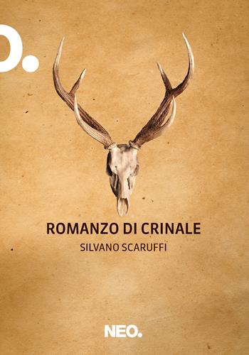 Romanzo di crinale - Silvano Scaruffi - Libro Neo Edizioni 2024, Iena | Libraccio.it