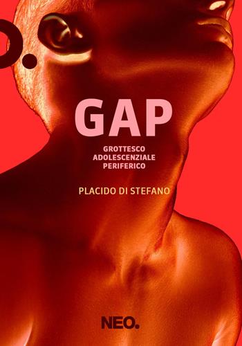 GAP. Grottesco adolescenziale periferico - Placido Di Stefano - Libro Neo Edizioni 2025, Iena | Libraccio.it