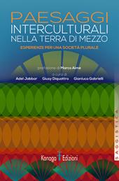 Paesaggi interculturali nella terra di mezzo. Esperienze per una società plurale