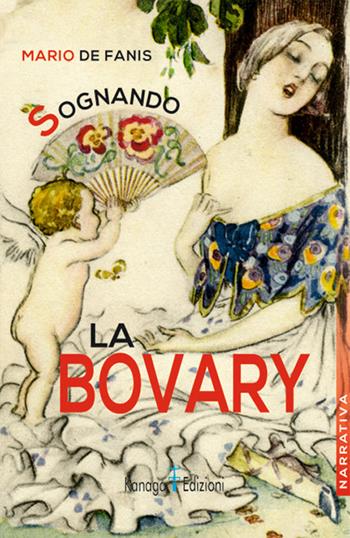 Sognando la Bovary - Mario De Fanis - Libro Kanaga 2023 | Libraccio.it
