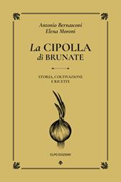 La cipolla di Brunate. Storia, coltivazione e ricette