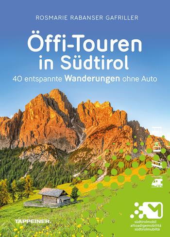 Öffi-Touren in Südtirol. 40 entspannte wanderungen ohne auto - Rosmarie Rabanser Gafriller - Libro Tappeiner 2026 | Libraccio.it