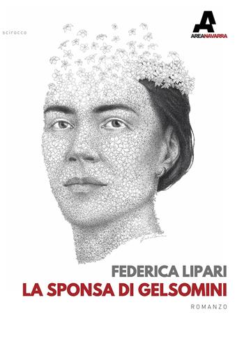 La sponsa di gelsomini - Federica Lipari - Libro Area Navarra 2022 | Libraccio.it