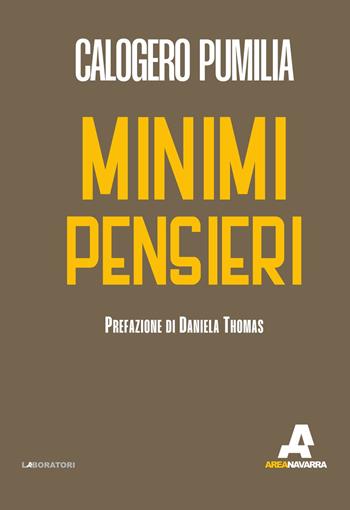 Minimi pensieri - Calogero Pumilia - Libro Area Navarra 2023, Laboratori | Libraccio.it