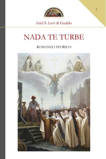 Nada te turbe - Ariel Stefano Levi di Gualdo - Libro Edizioni L'Isola di Patmos 2021 | Libraccio.it
