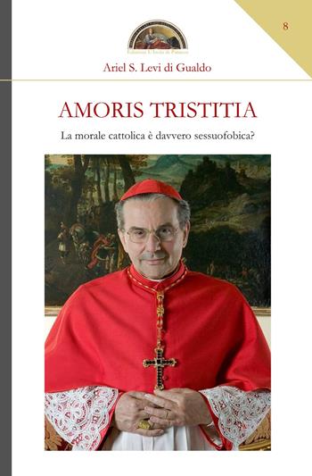 Amoris tristitia. La morale cattolica è davvero sessuofobica? - Ariel Stefano Levi di Gualdo - Libro Edizioni L'Isola di Patmos 2020, Veritas vos liberat | Libraccio.it