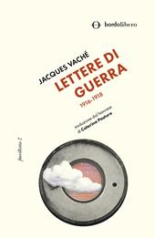 Lettere di guerra. 1916-1918