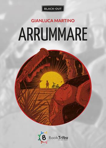Arrummare - Gianluca Martino - Libro BookTribu 2022 | Libraccio.it