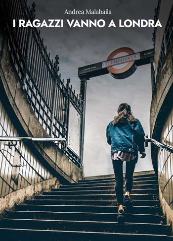 I ragazzi vanno a Londra - Andrea Malabaila - Libro BookTribu 2022 | Libraccio.it