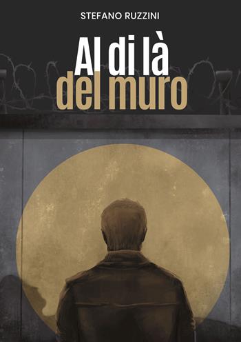 Al di là del muro - Stefano Ruzzini - Libro BookTribu 2022 | Libraccio.it