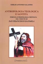 Antropologia teologica e santità. Temi di antropologia cristiana nel vissuto di San Francesco di Paola