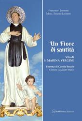 Un fiore di santità. Vita di S. Marina Vergine patrona di Casole Bruzio