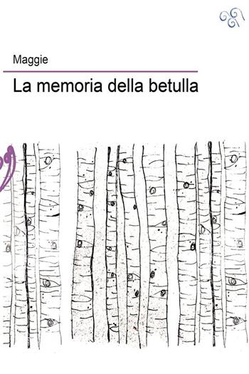 La memoria della betulla - Mancino Maria Maggie - Libro Il Babi 2023 | Libraccio.it