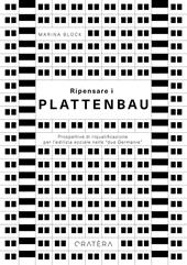 Ripensare i Plattenbau. Prospettive di riqualificazione per l'edilizia sociale nelle "due Germanie"
