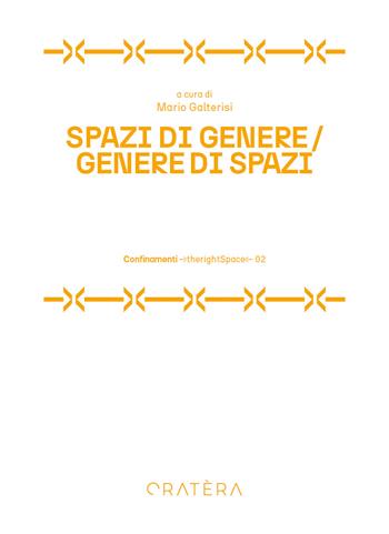 Spazi di genere. Genere di spazi  - Libro Cratera 2025 | Libraccio.it