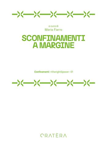 Sconfinamenti a margine  - Libro Cratera 2025 | Libraccio.it