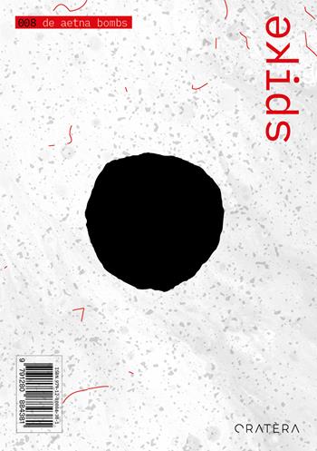 Spike. Ediz. illustrata. Vol. 8: De Aetna bombs - Annamaria Di Giacomo - Libro Cratera 2025 | Libraccio.it