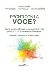 Pronti con la voce? Come rendere ottimale e preservare la voce prima e dopo il suo uso professionale