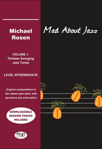 Mad about jazz. Vol. 1: Thrteen swinging jazz tunes - Michael Rosen - Libro Musicians & Producers 2023 | Libraccio.it