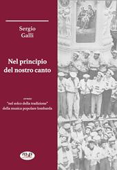 Nel principio del nostro canto ovvero «nel solco della tradizione» della musica popolare lombarda