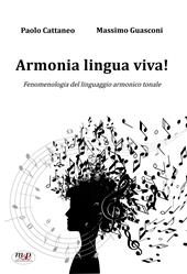 Armonia lingua viva! Fenomenologia del linguaggio armonico tonale