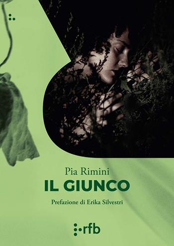 Il giunco - Pia Rimini - Libro Readerforblind 2022, Le polveri | Libraccio.it