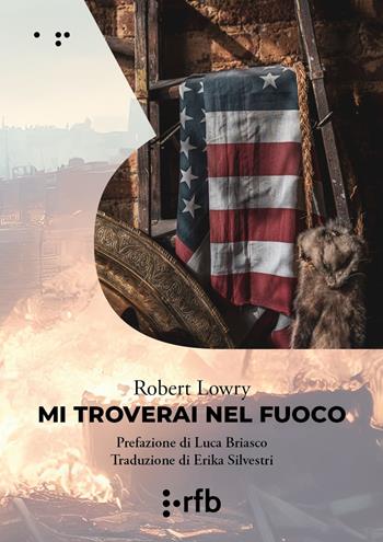 Mi troverai nel fuoco - Robert Lowry - Libro Readerforblind 2024 | Libraccio.it