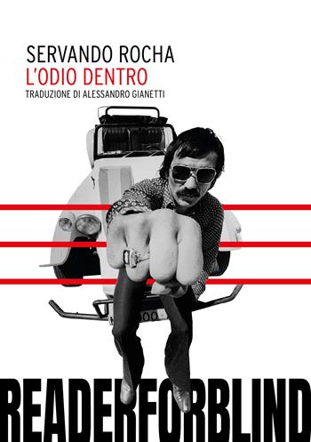 L'odio dentro - Servando Rocha - Libro Readerforblind 2026 | Libraccio.it