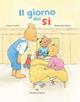 Il giorno dei sì. Ediz. a colori - Sonia Coudert - Libro Valentina Edizioni 2024 | Libraccio.it