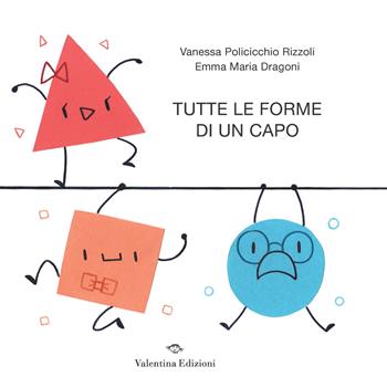 Tutte le forme di un capo. Ediz. a colori - Vanessa Policicchio Rizzoli - Libro Valentina Edizioni 2024 | Libraccio.it