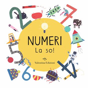 Numeri. La so! Ediz. a colori - Magda N. Garguláková - Libro Valentina Edizioni 2025 | Libraccio.it