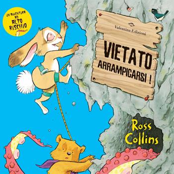 Vietato arrampicarsi! - Ross Collins - Libro Valentina Edizioni 2025 | Libraccio.it