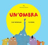 Un'ombra. Ediz. a colori
