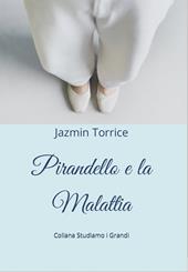 Pirandello e la malattia