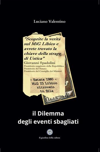 Il dilemma degli eventi sbagliati - Luciano Valentino - Libro Balzano Editore - Librerie Il giardino della cultura 2025 | Libraccio.it
