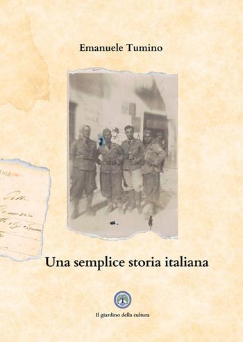 Una semplice storia italiana - Emanuele Tumino - Libro Balzano Editore - Librerie Il giardino della cultura 2024 | Libraccio.it