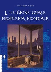 L'illusione quale problema mondiale