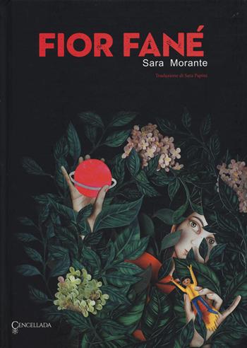 Fior fané - Sara Morante - Libro Cencellada 2024 | Libraccio.it