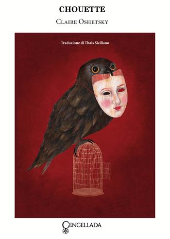 Chouette - Claire Oshetsky - Libro Cencellada 2024 | Libraccio.it