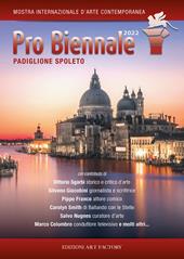 Pro Biennale. Padiglione Spoleto. Ediz. illustrata