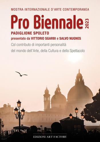 Pro Biennale 2023. Mostra internazionale d'arte contemporanea  - Libro Art Factory 2023 | Libraccio.it